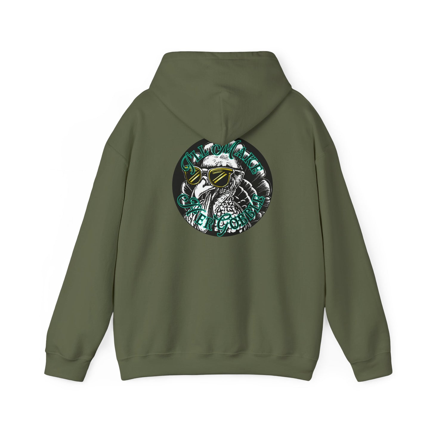 I'll Make Her Gobble Heavy Blend Hooded Sweatshirt