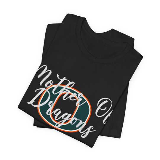 Mother Of Dragons (Oakview) T-Shirt