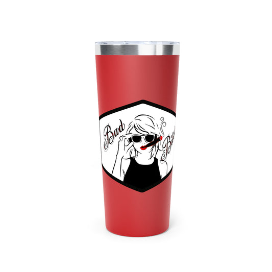 Bad Bitch Vacuum Insulated Tumbler, 22oz