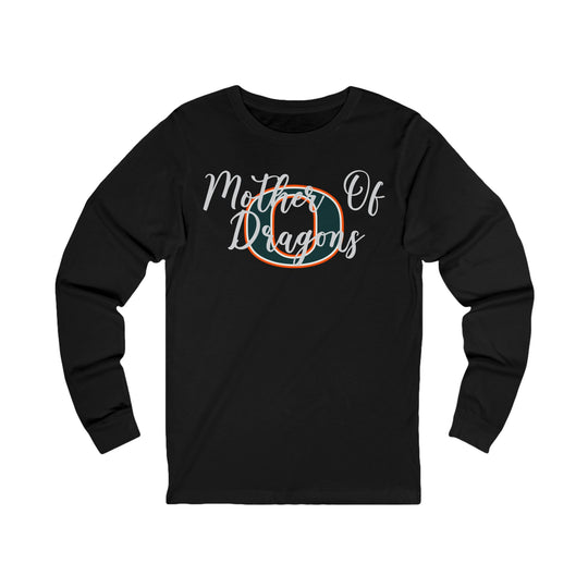 Mother Of Dragons (Oakview) Long Sleeve T-Shirt