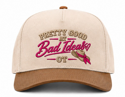 Pretty Good At Bad Ideas hats