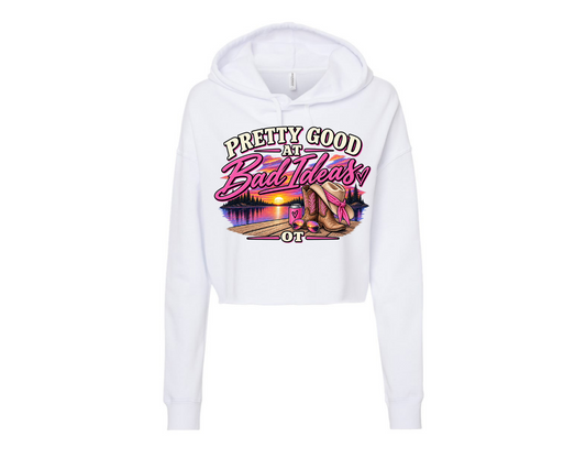 Women's Crop (Pretty Good at Bad Ideas) hoodie