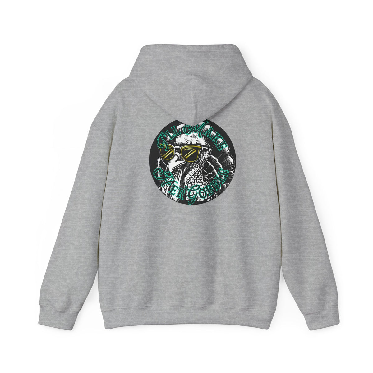 I'll Make Her Gobble Heavy Blend Hooded Sweatshirt