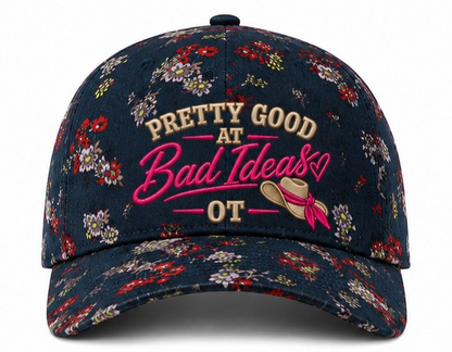 Pretty Good At Bad Ideas hats