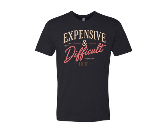 Expensive and Difficult Tee